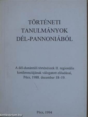 Történeti tanulmányok Dél-Pannoniából