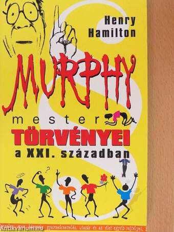 Murphy mester törvényei a XXI. században