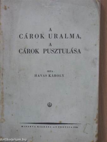 A cárok uralma, a cárok pusztulása