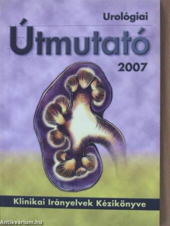 Urológiai Útmutató 2007. október