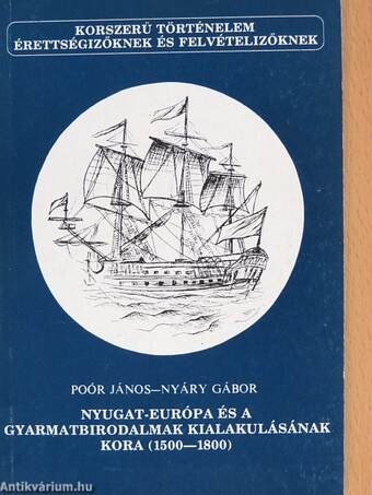 Nyugat-Európa és a gyarmatbirodalmak kialakulásának kora (1500-1800)