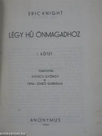 Légy hű önmagadhoz I-II.