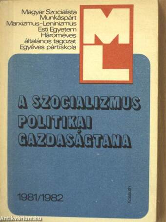 A szocializmus politikai gazdaságtana 1981/1982