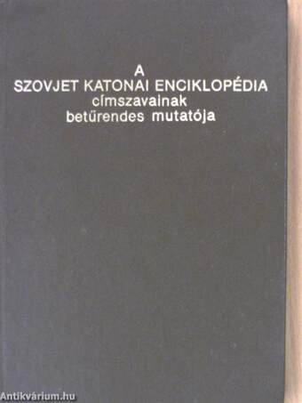 A szovjet katonai enciklopédia címszavainak betűrendes mutatója