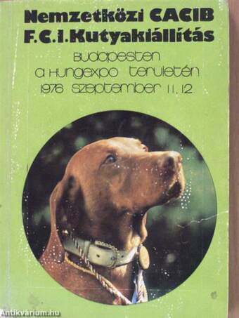 Nemzetközi CACIB F. C. I. Kutyakiállítás katalógusa és programja 1976. szeptember 11-12.