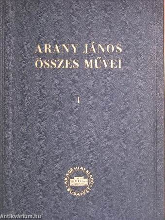 Arany János összes művei I.