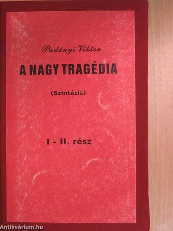 A nagy tragédia I-II.