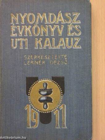 Nyomdász Évkönyv és Uti Kalauz 1911.