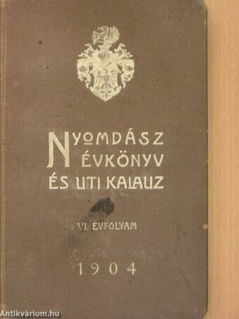 Nyomdász évkönyv és uti kalauz 1904.