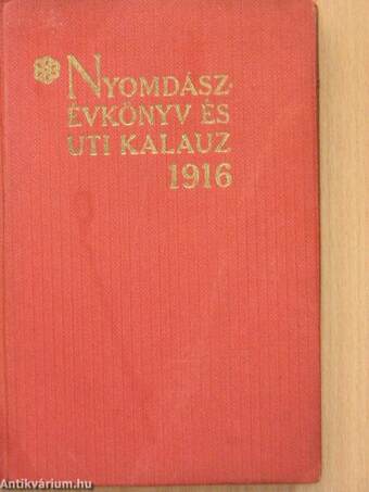 Nyomdász Évkönyv és Uti Kalauz 1916.