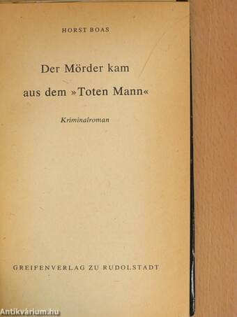 Der Mörder kam aus dem "Toten Mann"