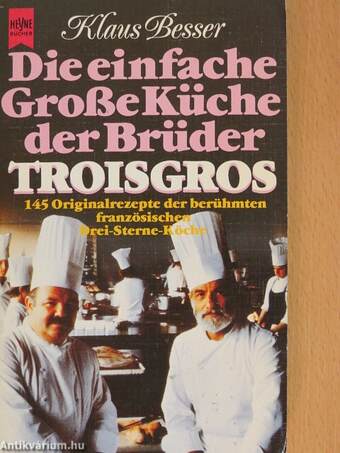 Die einfache Große Küche der Brüder Troisgros