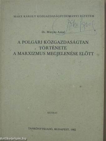 A polgári közgazdaságtan története a marxizmus megjelenése előtt