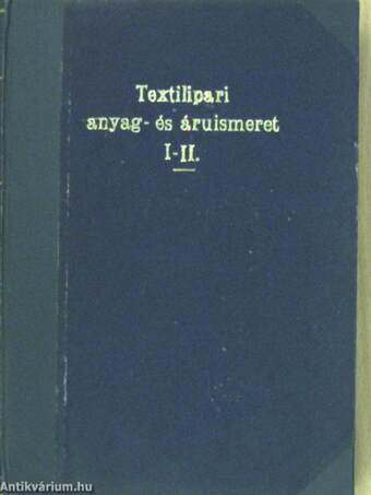 Textilipari anyag- és áruismeret I-II.