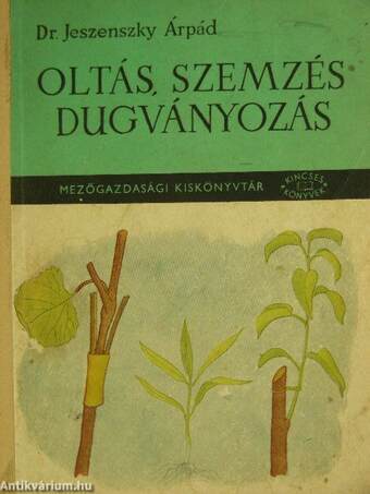 Oltás, szemzés, dugványozás