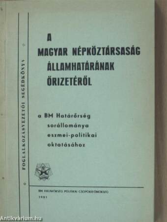 A Magyar Népköztársaság államhatárának őrizetéről