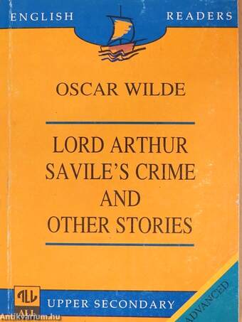 Lord Arthur Savile's Crime and Other Stories