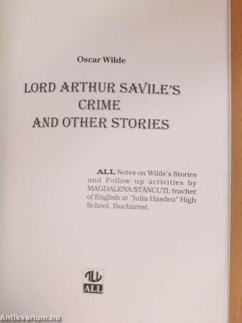 Lord Arthur Savile's Crime and Other Stories