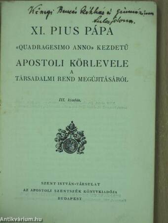 XI. Pius pápa «Quadragesimo anno» kezdetű apostoli körlevele a társadalmi rend megújításáról