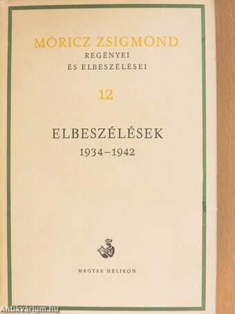 Móricz Zsigmond regényei és elbeszélései 12.