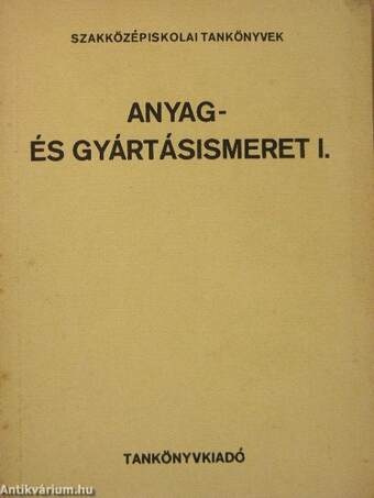 Anyag- és gyártásismeret I.