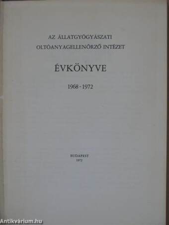 Az Állatgyógyászati Oltóanyagellenőrző Intézet évkönyve 1968-1972