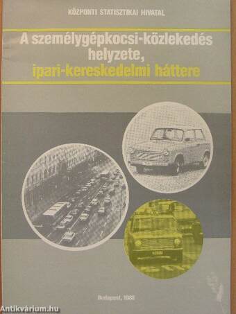 A személygépkocsi-közlekedés helyzete, ipari-kereskedelmi háttere