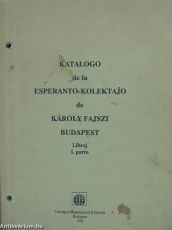 Katalogo de la esperanto-kolektajo de Károly Fajszi I. parto