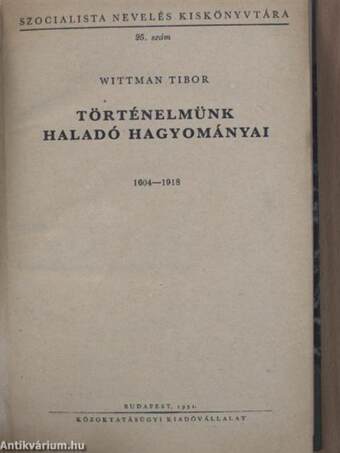 Történelmünk haladó hagyományai 1604-1918/Huszárok a tengeren/A parasztgenerális/A Doberdó védelme az első isonzói csatában