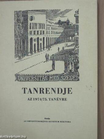 Szegedi Orvostudományi Egyetem tanrendje 1974/75. tanév