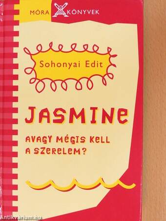 Jasmine avagy mégis kell a szerelem?