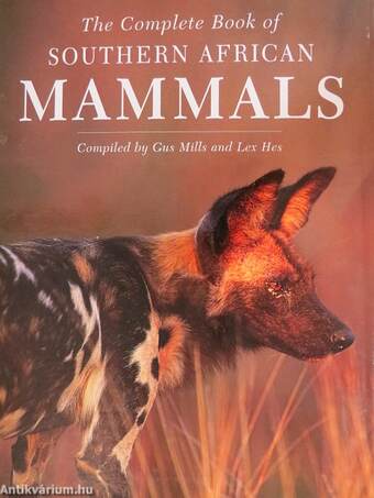 The Complete Book of Southern African Mammals