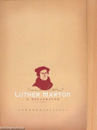 Luther Márton, a reformátor