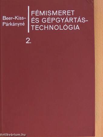 Fémismeret és gépgyártástechnológia 2.