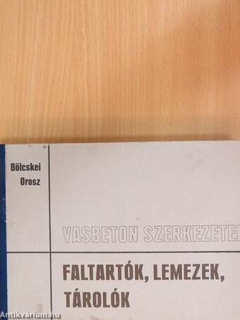 Vasbeton szerkezetek - Faltartók, lemezek, tárolók