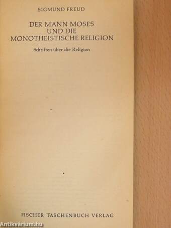 Der Mann Moses und die Monotheistische Religion