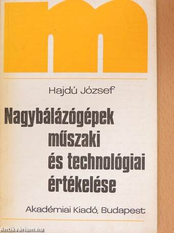 Nagybálázógépek műszaki és technológiai értékelése