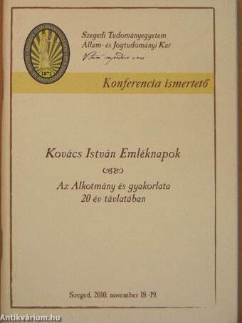 Kovács István Emléknapok/Az Alkotmány és gyakorlata 20 év távlatában