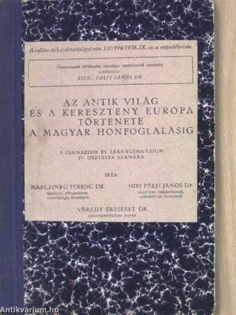 Az antik világ és a keresztény Európa története a magyar honfoglalásig