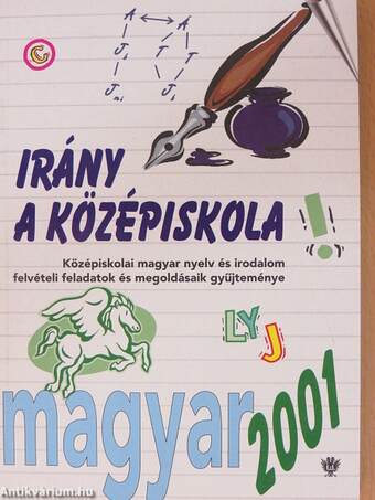 Irány a középiskola - Magyar nyelv és irodalom/Matematika 2001