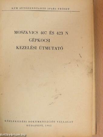 Moszkvics 407 és 423 N gépkocsi kezelési útmutató