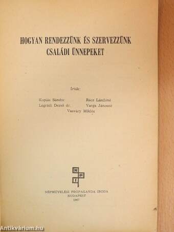 Hogyan rendezzünk és szervezzünk családi ünnepeket?