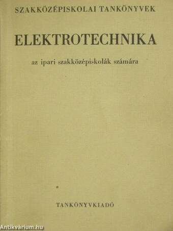 Elektrotechnika az ipari szakközépiskolák számára