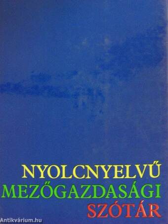 Nyolcnyelvű mezőgazdasági szótár 1-2.