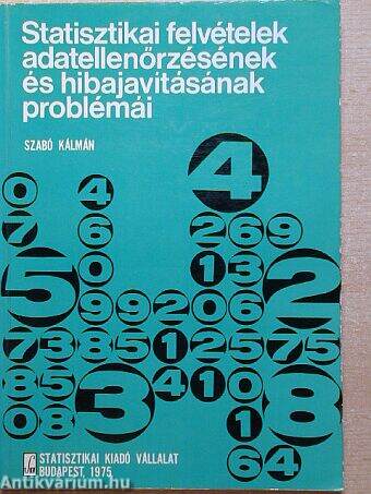 Statisztikai felvételek adatellenőrzésének és hibajavításának problémái