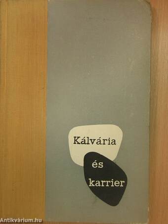 Kálvária és karrier