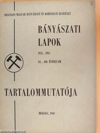 Bányászati és Kohászati Lapok tartalommutatója 1868-1967. I-II.