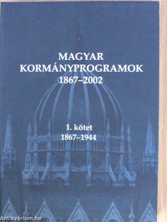 Magyar Kormányprogramok 1867-2002. I-II.