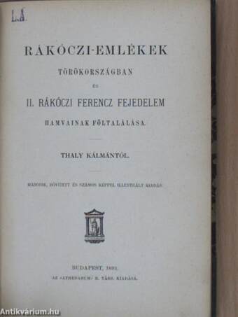 Rákóczi-emlékek Törökországban és II. Rákóczi Ferencz fejedelem hamvainak föltalálása