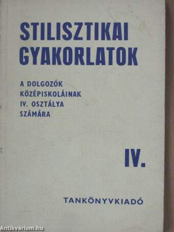 Stilisztikai gyakorlatok IV.